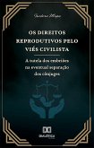 Os Direitos Reprodutivos pelo Viés Civilista (eBook, ePUB)