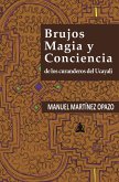 Brujos, magia y conciencia (eBook, PDF)