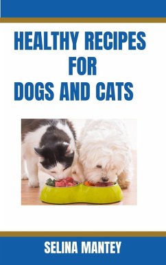 Healthy recipes for dogs and cats (eBook, ePUB) Cover Healthy recipes for dogs and cats (eBook, ePUB)