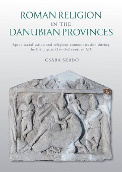 Roman Religion in the Danubian Provinces (eBook, ePUB) - Csaba Szabo, Szabo