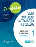 Zenétudes 1 : vivre sainement la transition au collège (eBook, PDF)