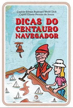 Dicas do centauro navegador (eBook, ePUB) - Dick, Edwin Rudyard Wolff; Souza, Elisete Pereira de