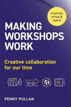 Making Workshops Work (eBook, ePUB) - Pullan, Penny