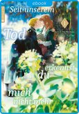 Seit unserem Tod erkennst du mich nicht mehr 01 (eBook, ePUB) Seit unserem Tod erkennst du mich nicht mehr 01 (eBook, ePUB)
