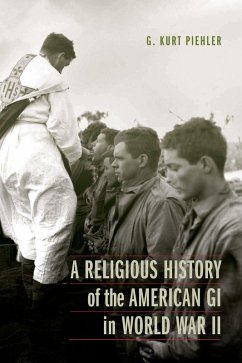 Religious History of the American GI in World War II (eBook, PDF) - Piehler, G. Kurt