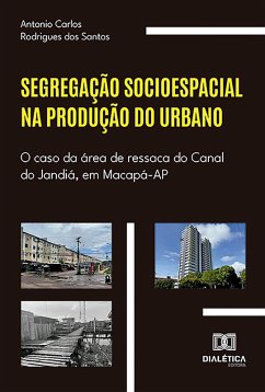 Cover Segregação socioespacial na produção do urbano (eBook, ePUB)