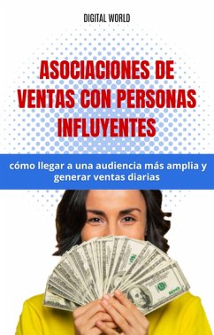 Cover Asociaciones de ventas con personas influyentes - cómo llegar a una audiencia más amplia y generar ventas diarias (eBook, ePUB)
