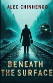 Beneath The Surface (eBook, ePUB) Beneath The Surface (eBook, ePUB)