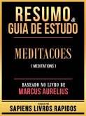 Resumo & Guia De Estudo - Meditacoes (Meditations) - Baseado No Livro De Marcus Aurelius (eBook, ePUB)