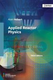 Applied Reactor Physics - Third Edition (eBook, PDF) Applied Reactor Physics - Third Edition (eBook, PDF)