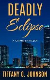 Deadly Eclipse (eBook, ePUB)