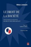 Le droit de la société(traduction de l'allemand de Das Recht der Gesellschaft) (eBook, PDF) Le droit de la société(traduction de l'allemand de Das Recht der Gesellschaft) (eBook, PDF)