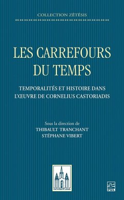 Cover Les carrefours du temps. Temporalités et histoire dans l'oeuvre de Cornelius Castoriadis (eBook, PDF)