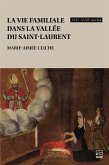 La vie familiale dans la vallée du Saint-Laurent, XVIIe-XVIIIe siècles (eBook, PDF) La vie familiale dans la vallée du Saint-Laurent, XVIIe-XVIIIe siècles (eBook, PDF)