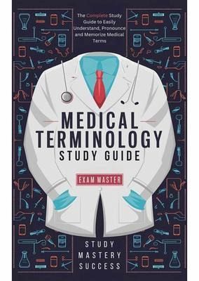 Medical Terminology Study Guide (eBook, ePUB) Medical Terminology Study Guide (eBook, ePUB)