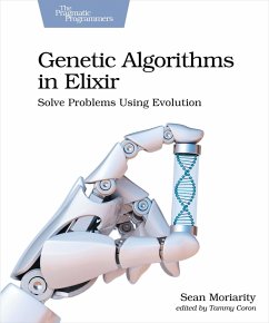 Genetic Algorithms in Elixir (eBook, PDF) - Moriarity, Sean