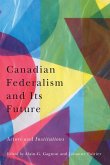 Canadian Federalism and Its Future (eBook, PDF)