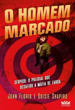 Cover O homem marcado - Serpico: o policial que desafiou a máfia de farda (eBook, ePUB)