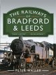 Railways of Bradford and Leeds (eBook,... - Bild 1
