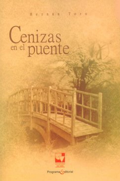 Cenizas en el puente (eBook, PDF) - Toro, Hernán