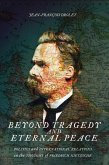 Beyond Tragedy and Eternal Peace (eBook, ePUB)