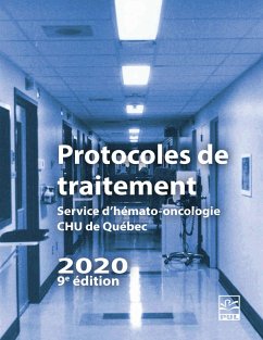 Protocoles de traitement. Service d'hémato-oncologie HDQ-HDL 2020 (9e édition) (eBook, PDF) - Marc Lalancette, Lalancette