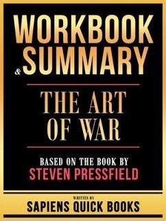 Workbook & Summary - The Art Of War - Based On The Book By Steven Pressfield (eBook, ePUB) - Sapiens Quick Books