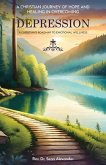 A Christian Journey of Hope and Healing in Overcoming Depression (eBook, ePUB) A Christian Journey of Hope and Healing in Overcoming Depression (eBook, ePUB)