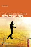 La crise des emplois non qualifiés (eBook, PDF) La crise des emplois non qualifiés (eBook, PDF)
