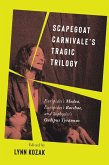 Scapegoat Carnivale's Tragic Trilogy (eBook, PDF) Scapegoat Carnivale's Tragic Trilogy (eBook, PDF)