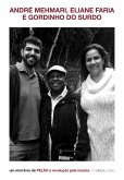 André Mehmari, Eliane Faria e Fordinho do Surdo (eBook, ePUB) André Mehmari, Eliane Faria e Fordinho do Surdo (eBook, ePUB)