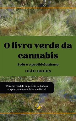 O Livro Verde da Cannabis (eBook, ePUB) - Green, João