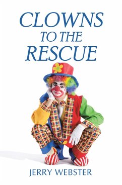 Clowns to the Rescue (eBook, ePUB) - Webster, Jerry