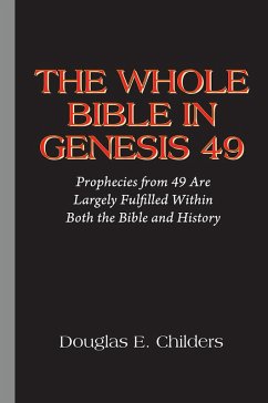 THE WHOLE BIBLE IN GENESIS 49 (eBook, ePUB) - Childers, Douglas E.