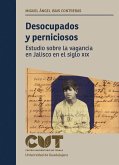 Desocupados y perniciosos (eBook, ePUB) Desocupados y perniciosos (eBook, ePUB)