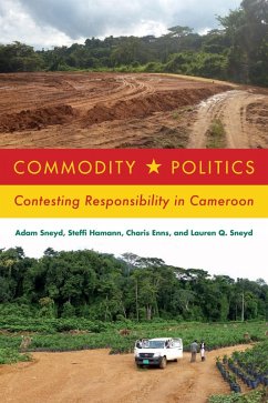 Commodity Politics (eBook, ePUB) - Sneyd, Adam; Hamann, Steffi; Enns, Charis; Sneyd, Lauren Q.