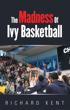 Cover The Madness of Ivy Basketball (eBook, ePUB)