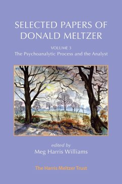 Cover Selected Papers of Donald Meltzer - Vol. 3 : The Psychoanalytic Process and the Analyst (eBook, PDF)