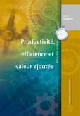 Productivité, efficience et valeur ajoutée (eBook, PDF) Productivité, efficience et valeur ajoutée (eBook, PDF)