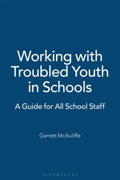 Working with Troubled Youth in Schools (eBook, PDF) - McAuliffe, Garrett