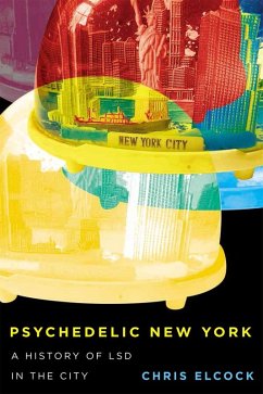 Psychedelic New York (eBook, PDF) - Elcock, Chris