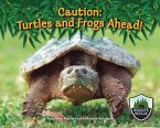 Caution: Turtles and Frogs Ahead! (eBook, ePUB) Caution: Turtles and Frogs Ahead! (eBook, ePUB)