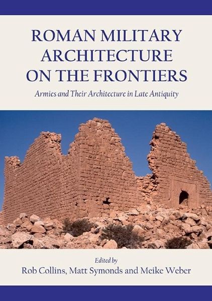Roman Military Architecture on the Frontiers (eBook, PDF) Roman Military Architecture on the Frontiers (eBook, PDF)