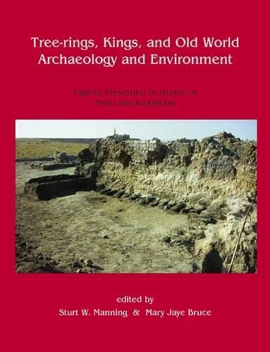 Tree-Rings, Kings and Old World Archaeology and Environment (eBook, ePUB) Tree-Rings, Kings and Old World Archaeology and Environment (eBook, ePUB)