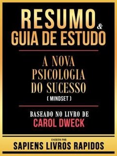 Cover Resumo & Guia De Estudo - A Nova Psicologia Do Sucesso (Mindset) - Baseado No Livro De Carol Dweck (eBook, ePUB)