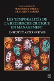 Les Temporalités de la recherche critique en management. Enjeux et alternatives (eBook, PDF) Les Temporalités de la recherche critique en management. Enjeux et alternatives (eBook, PDF)
