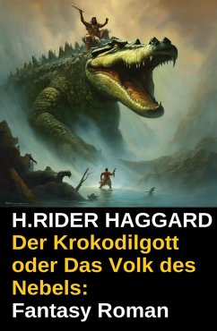 Cover Der Krokodilgott oder Das Volk des Nebels: Fantasy Roman (eBook, ePUB)