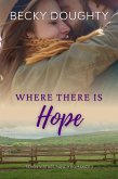 Where There is Hope (Seven Virtues Ranch Romance, #2) (eBook, ePUB)
