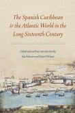 Spanish Caribbean and the Atlantic World in the Long Sixteenth Century (eBook, PDF)