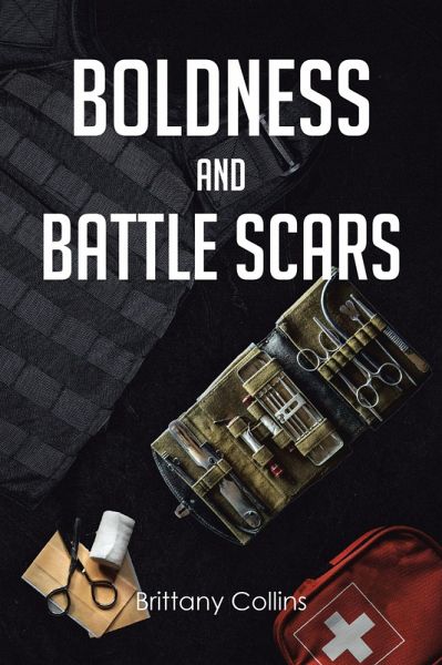 Boldness And Battlescars (eBook, ePUB) Boldness And Battlescars (eBook, ePUB)